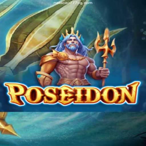 Dive into the Depths: Exploring the Game 'Poseidon' with Natacao777